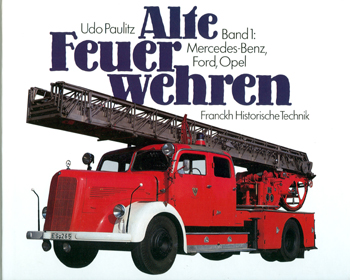 Alte Feuerwehren Mercedes-Benz, Ford, Opel
